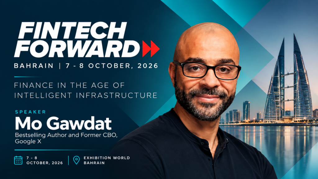 Fintech Forward Bahrain 2026 featuring Mo Gawdat